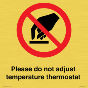 Please do not adjust temperature thermostat